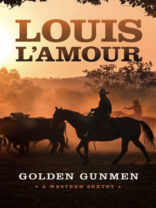 Title details for Golden Gunmen by Louis L'Amour - Available